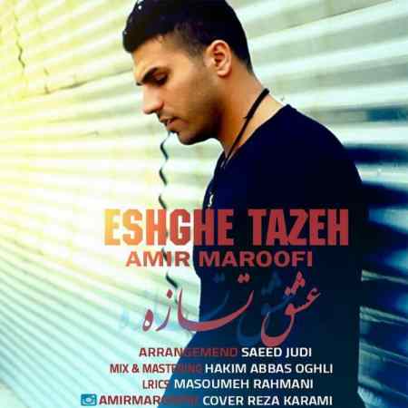 Amir Maroofi - Eshghe Tazeh