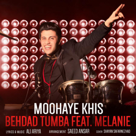 Behdad-Tumba-Ft-Melanie-Moohaye-Khis