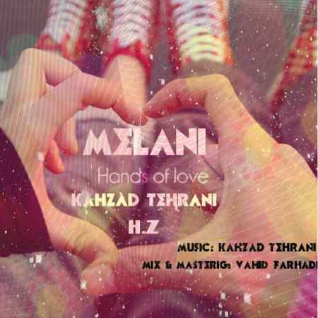 Melani Ft. Kahzad Tehrani - Hands Of Love